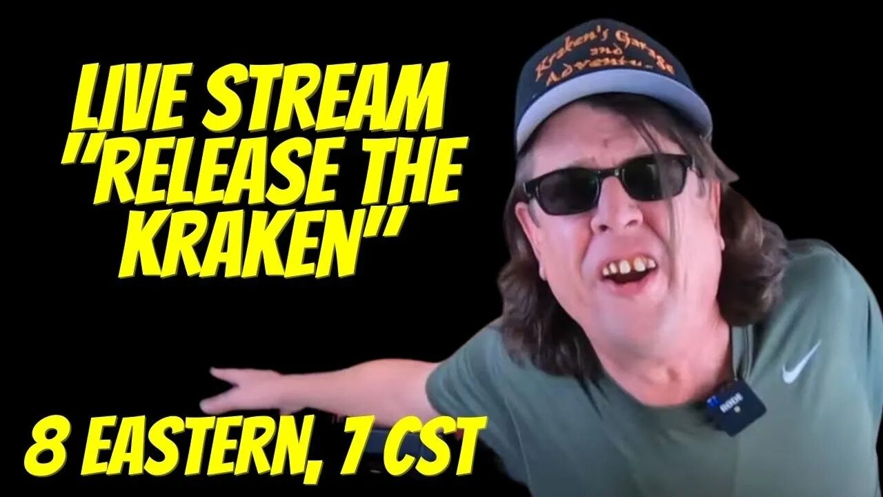 Release the Kraken- Live Stream