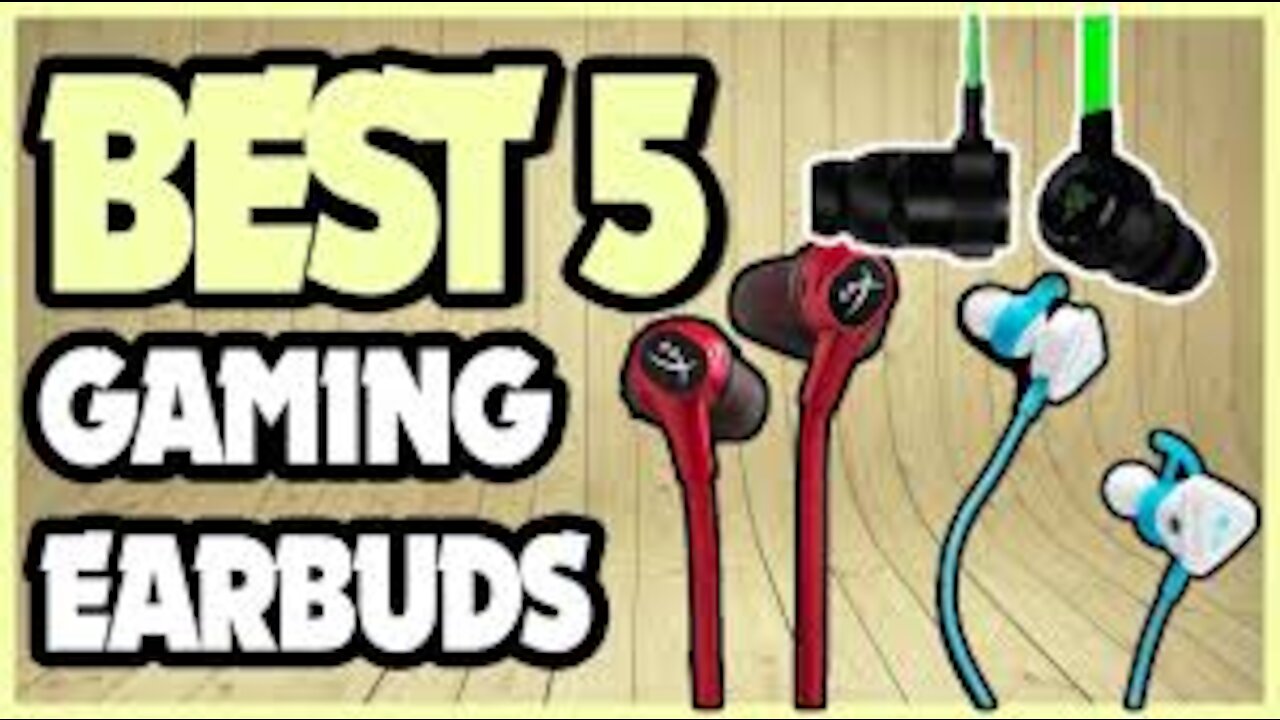 5 Best GAMING EARBUDS 2021