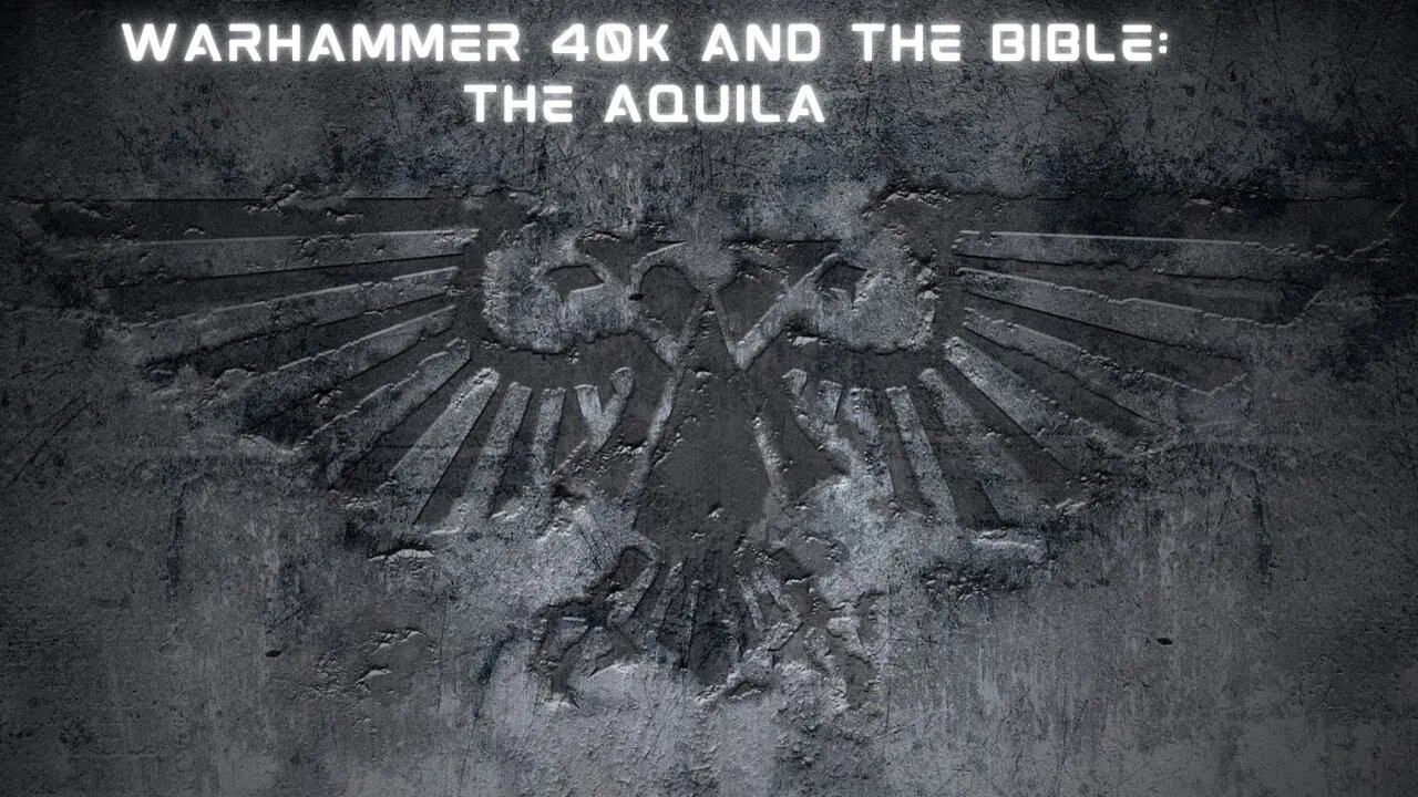 Warhammer 40k and the Bible: Aquila | Opening the Box