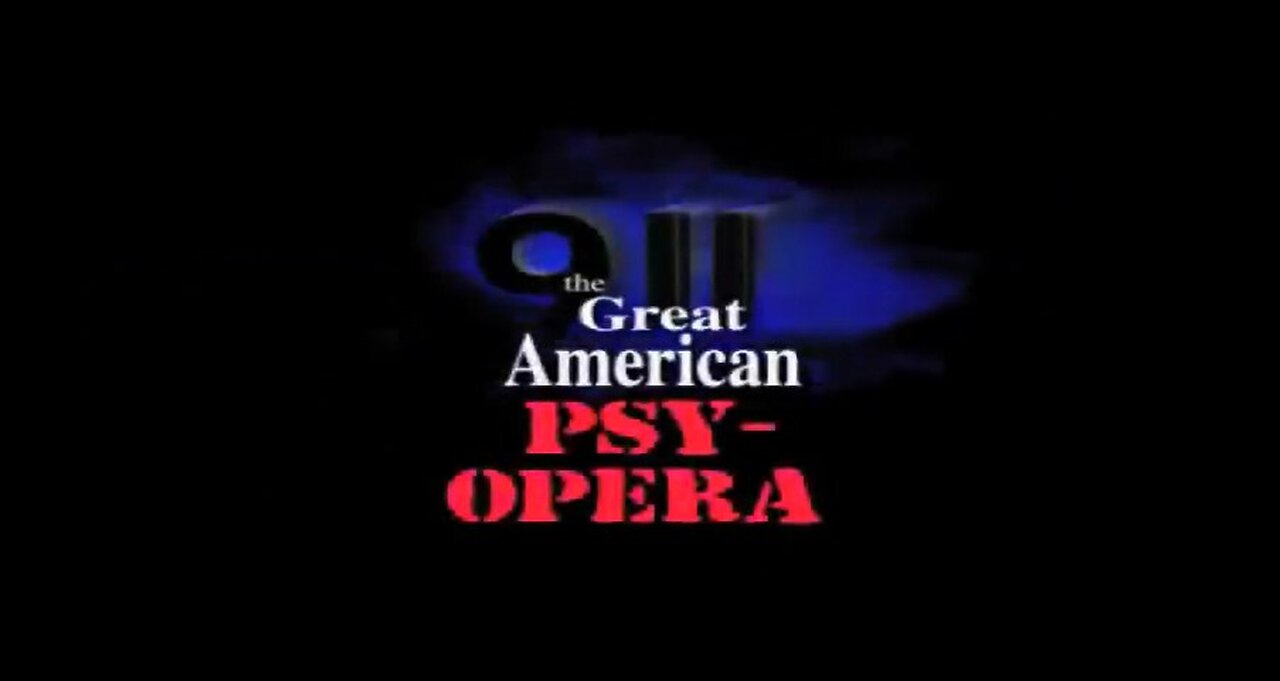 9/11 THE GREAT AMERICAN PSY-OPERA