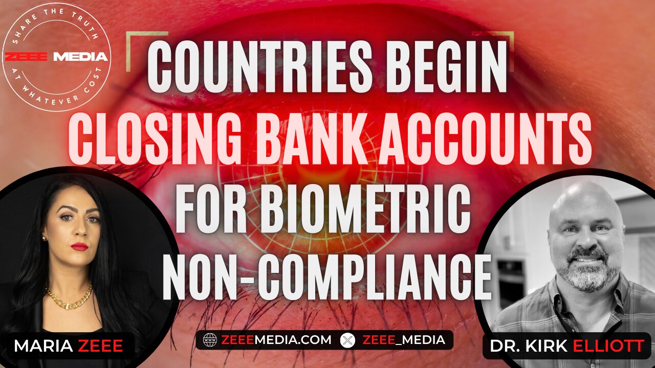 Dr. Kirk Elliott - Countries Begin Closing Bank Accounts for Biometric Non-Compliance