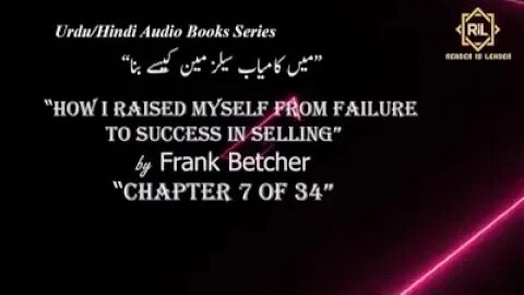 "How I Raised Myself from Failure to Success in Selling by Frank Betcher" || Chapter 7 of 34 || Read