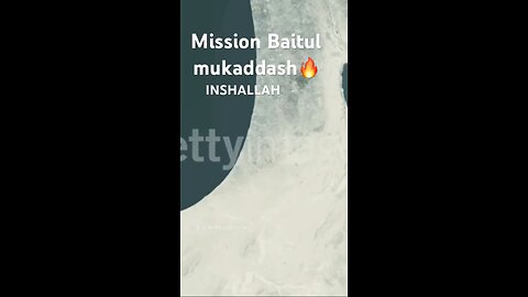 MISSION BAITUL MUKADDASH