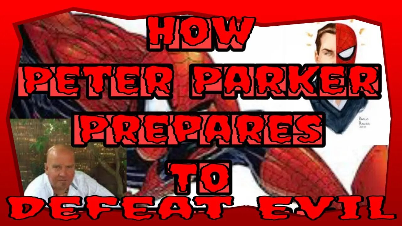How Peter Parker Prepares To Defeat Evil And The Mainstream