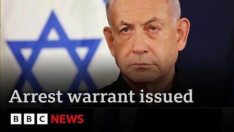 Arrest warrant issued for Benjamin Netanyahu for alleged Gaza war crimes | BBC News