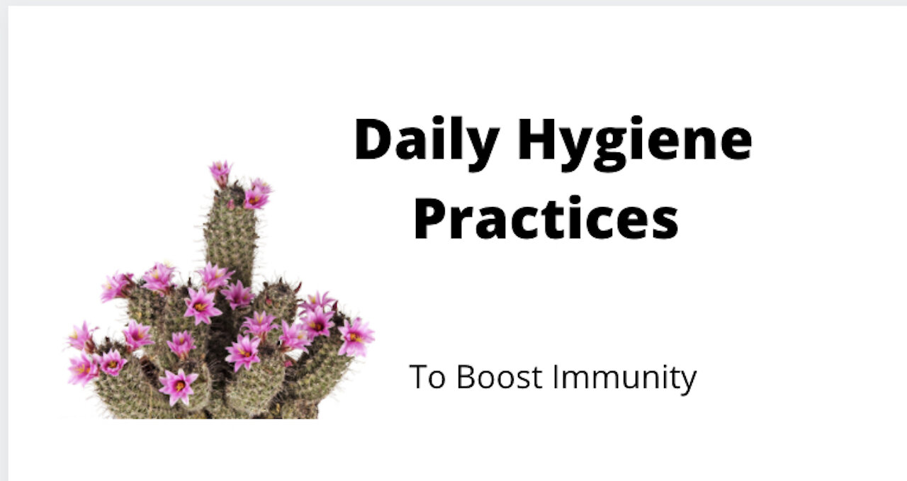 Daily Hygiene Practices for immune support