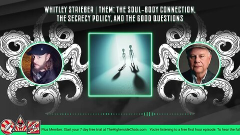 Whitley Strieber | Them: The Soul-Body Connection, The Secrecy Policy, & The Good Questions