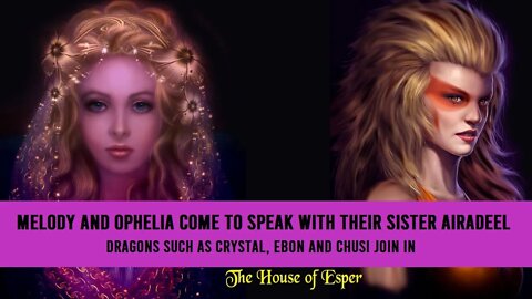 Anunnaki Sisters Melody and Ophelia Talk To Airadeel Along With The Dragons Crystal Ebon and Chusi