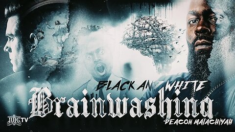 BLACK AND WHITE BRAINWASHING