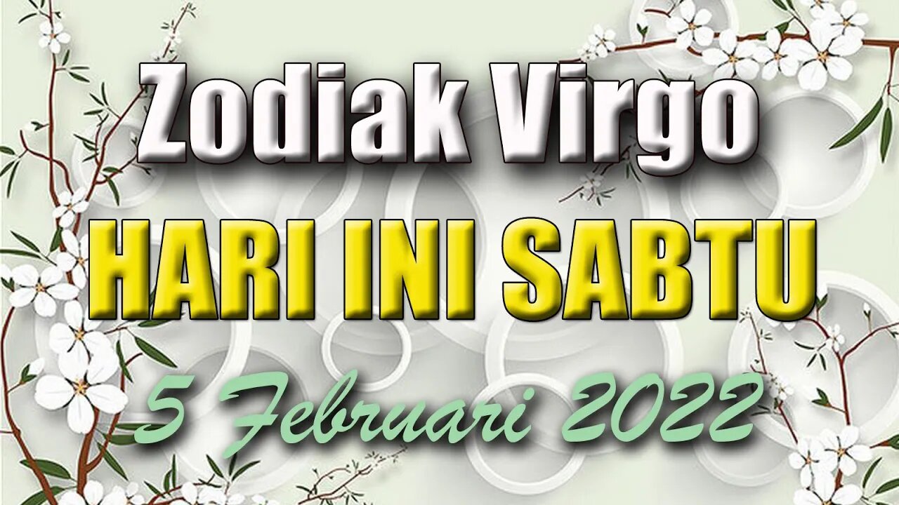 Ramalan Zodiak Virgo Hari Ini Sabtu 5 Februari 2022 Asmara Karir Usaha Bisnis Kamu!