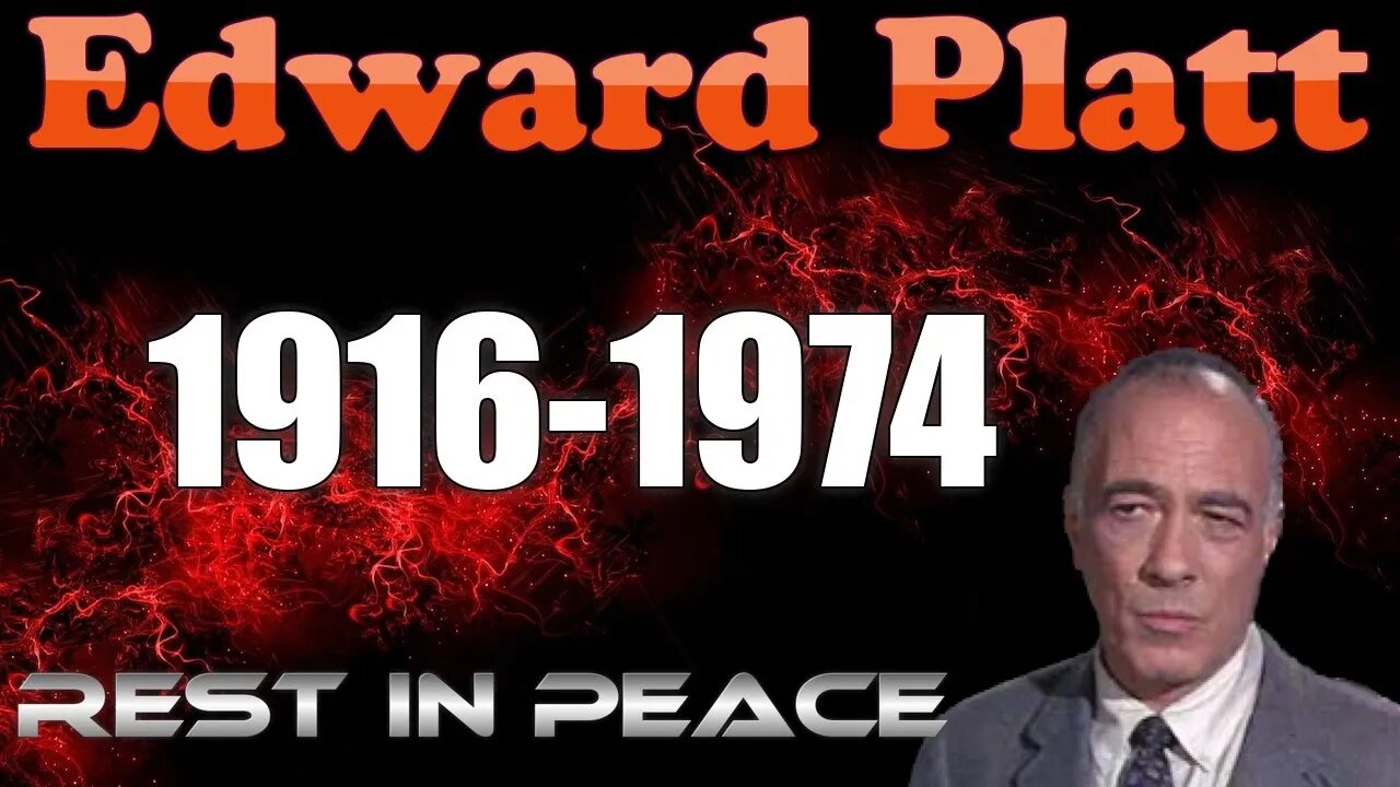 Sad Ending of Edward Platt's Life