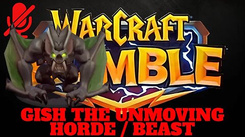 WarCraft Rumble - Gish the Unmoving - Horde + Beast