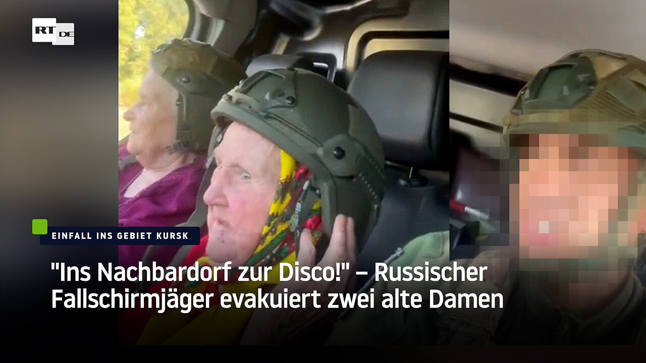 "Ins Nachbardorf zur Disco!" – Russischer Fallschirmjäger evakuiert zwei alte Damen