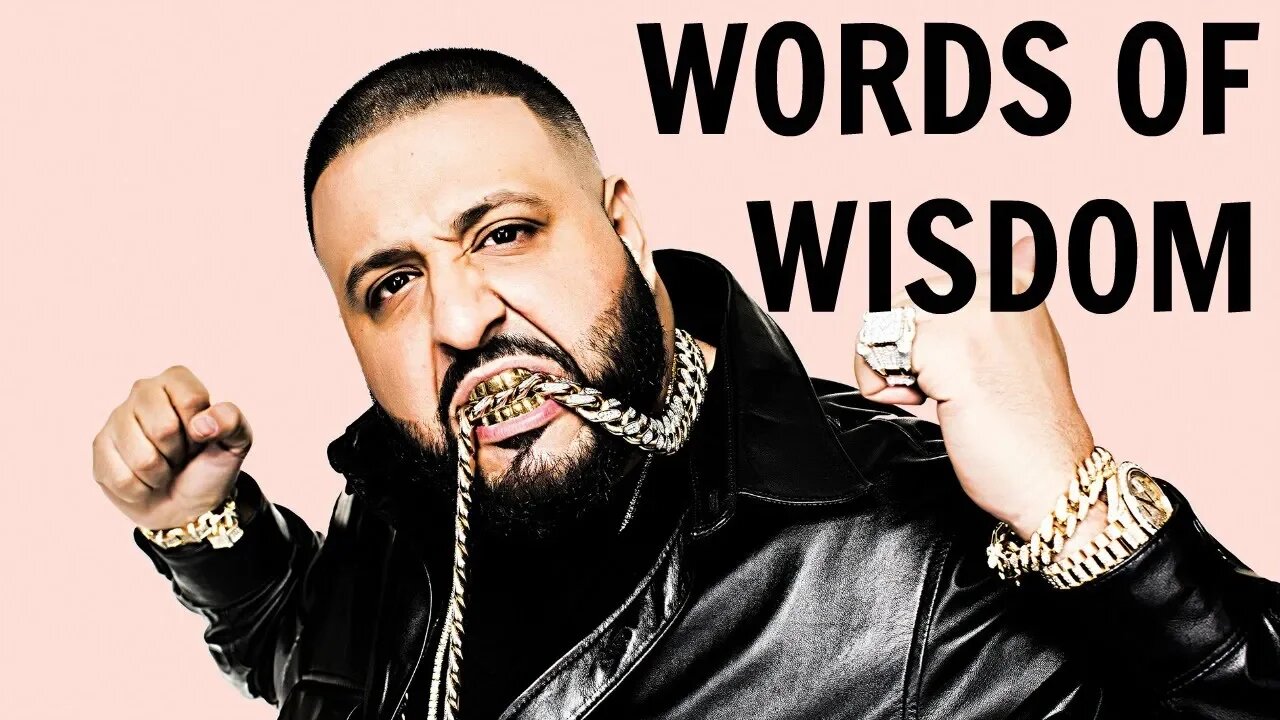 DJ Khaled - Words Of Wisdom