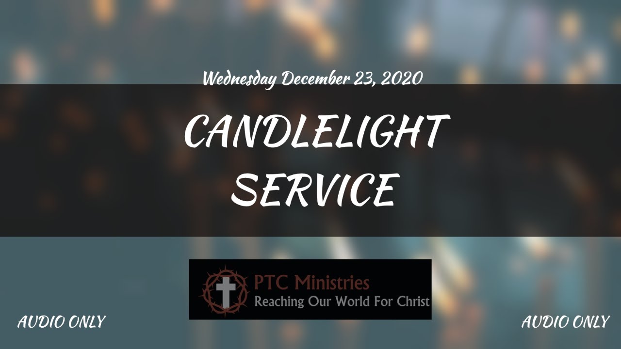 Candlelight Service | December 23, 2020 [AUDIO]