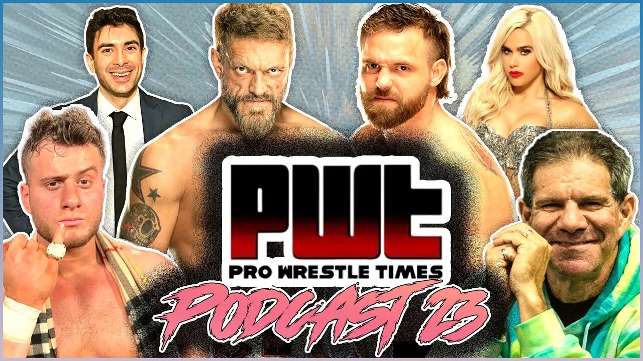 PWT Podcast #23 - Cash Wheeler Has A Gun, Dave Meltzer Lies, Edge Retired, LuFisto Hates MJF