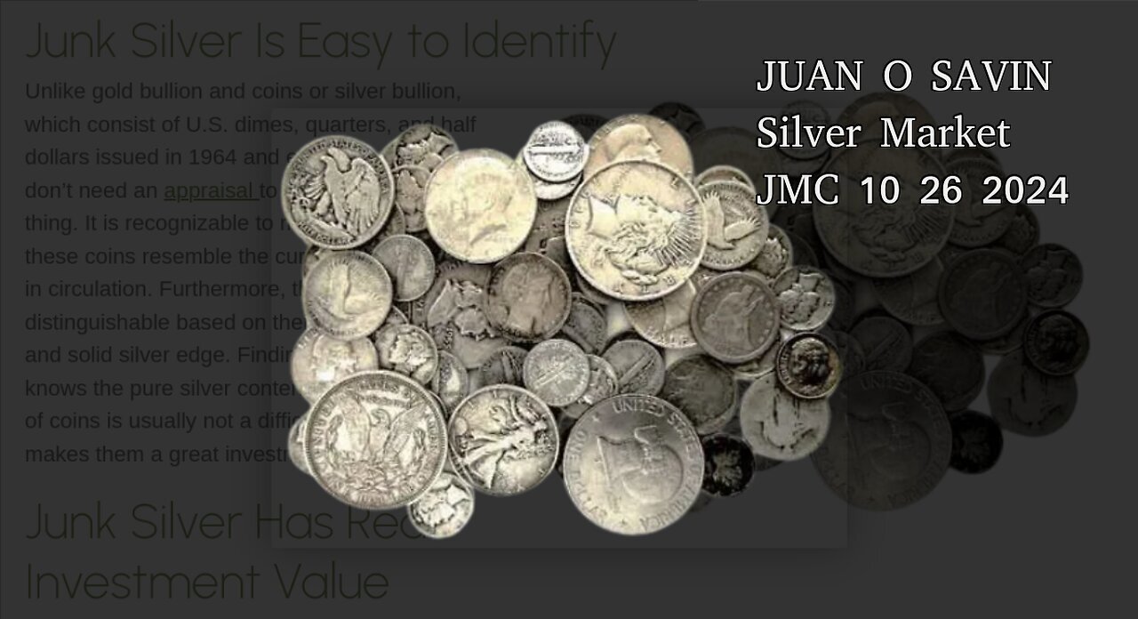 JUAN O SAVIN- Silver Market for Safe Keeping? Details- JMC 10 26 2024