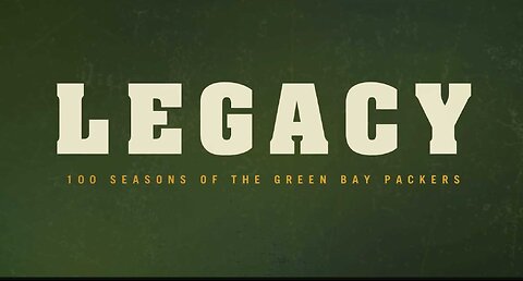 Legacy: 100 Seasons of the Green Bay Packers