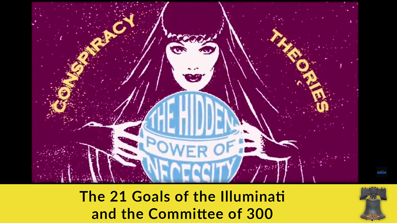 The 21 Goals of the Illuminati and the Committee of 300