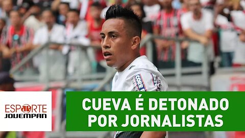 Cueva é DETONADO por jornalistas: "é um morto!"