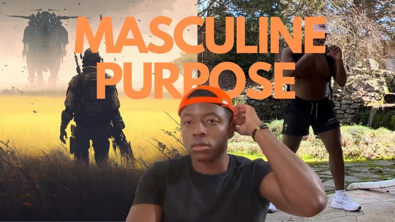 MASCULINE PURPOSE EXPLAINED