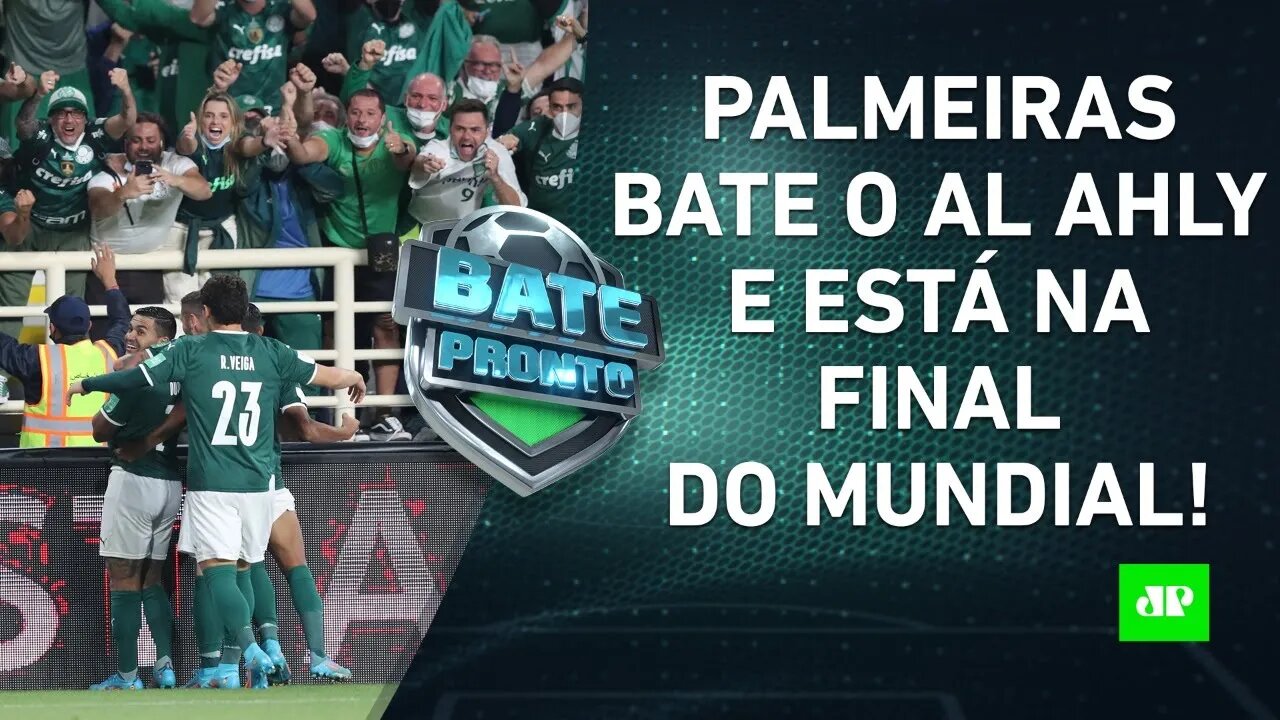 RUMO AO TÍTULO? Palmeiras VAI JOGAR a FINAL DO MUNDIAL e AGUARDA o Chelsea! | BATE-PRONTO – 09/02/22