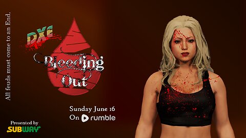 DXE Bleeding Out (2024) (Free Show)