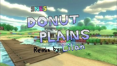 Donut Plains (Super Mario Kart) - Remix by Lilan, 2023