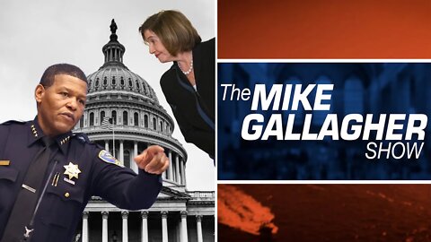 Mike Gallagher: Capitol Police Failure In Pelosi Attack Harkens Back To 2021 & 2020