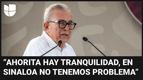 Violencia en Sinaloa: gobernador dice que “hay tranquilidad”, pero habitantes piden más control