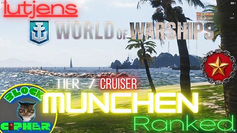 Ranked/Tier-7 MUNCHEN/Lutjens | World of Warships