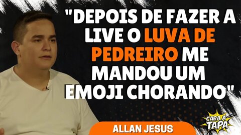 LUVA DE PEDREIRO SE ARREPENDEU DA BRIGA COM ALLAN JESUS?