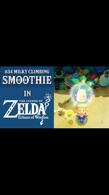 #34 Milky Climbing Smoothie | The Legend of Zelda: Echoes of Wisdom