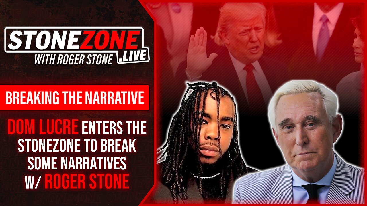 Dom Lucre & Roger Stone Break Some Narratives in The StoneZONE