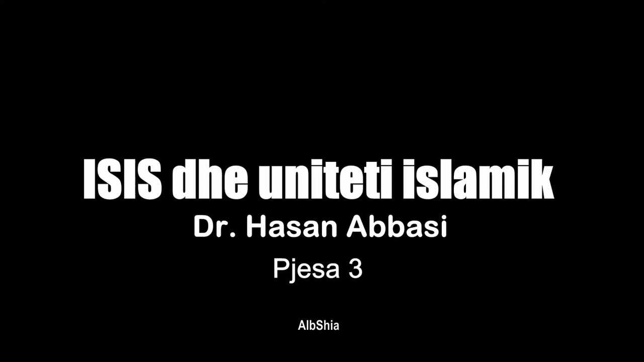 ISIS dhe uniteti islamik (3) - Dr. Hassan Abbasi