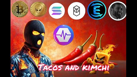 Tacos and KimChi Episode 24 " SPICY MARKET INSIGHTS " @MrAngryTwinkie