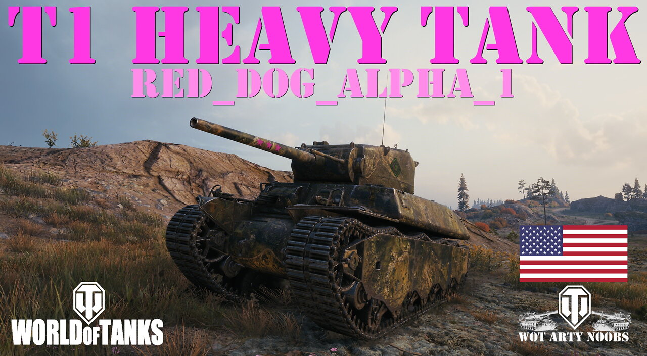 T1 Heavy Tank - Red_Dog_Alpha_1