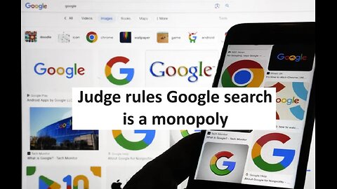 Google illegally maintains monopoly judge rules