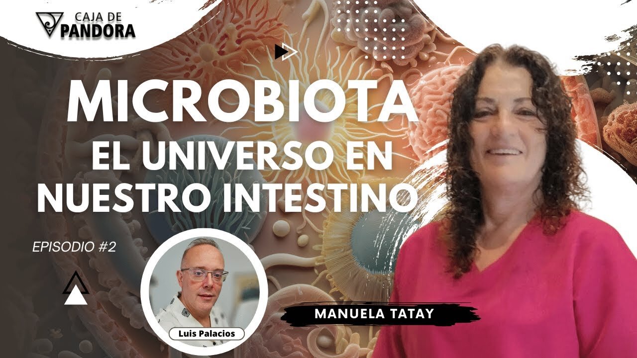 Microbiota : El Universo En Nuestro Intestino con Manuela