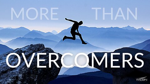 More Than Overcomers | 04.14.2021 | Don Steiner