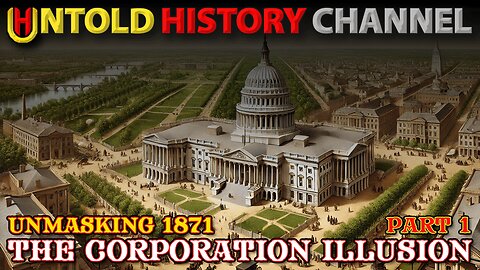 The Corporation Illusion - Unmasking 1871 | Part 1