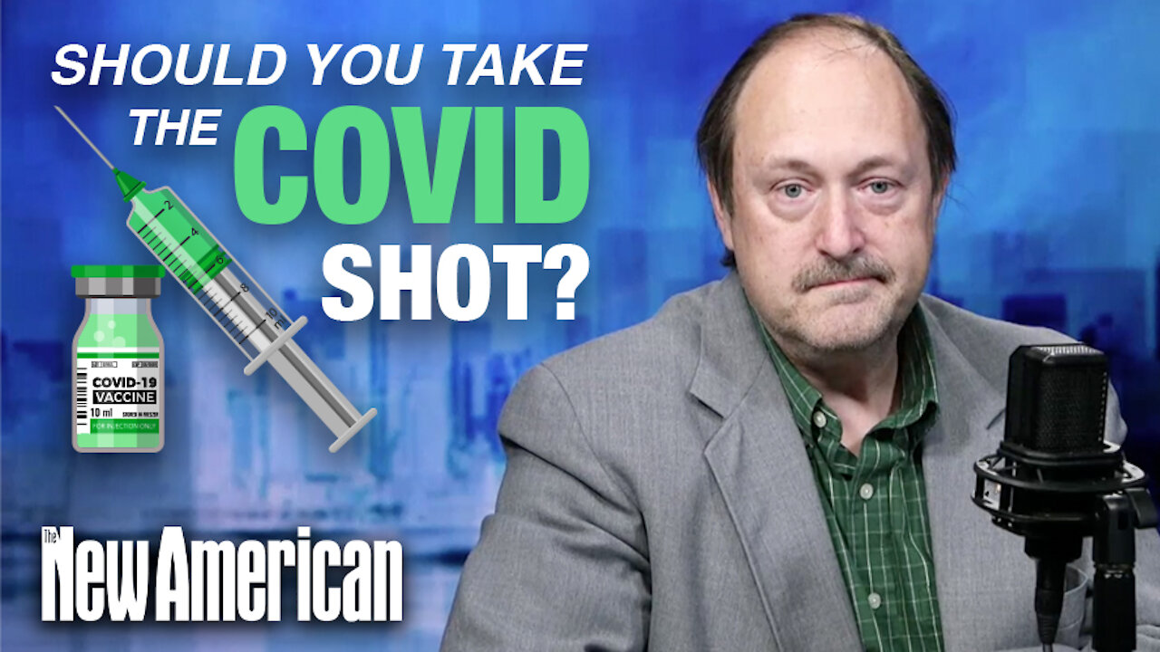 Should You Take the COVID Shot?