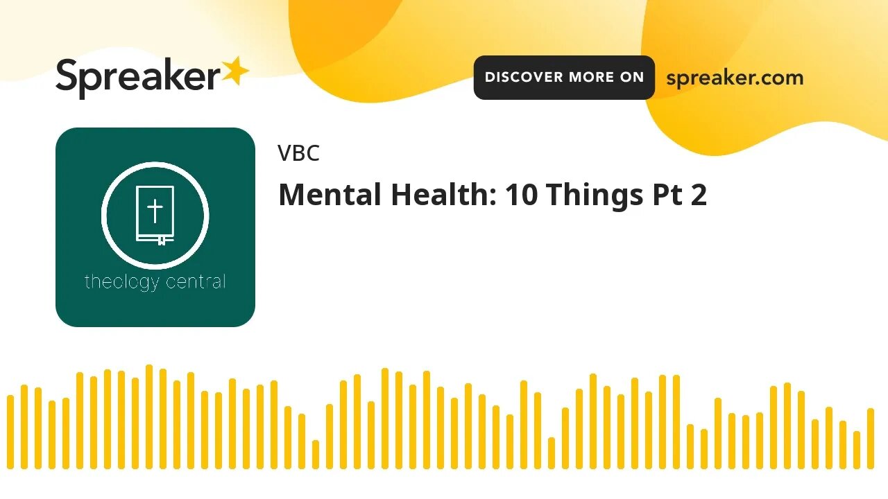 Mental Health: 10 Things Pt 2