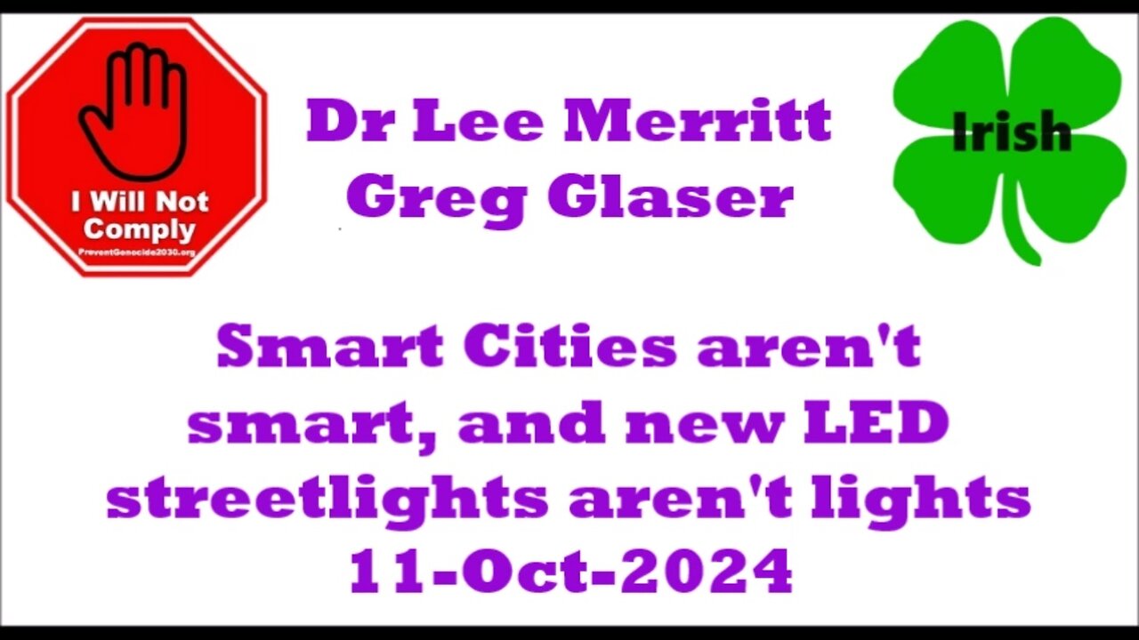 Smart Cities aren't smart, and new LED streetlights aren't lights. 11-Oct-024