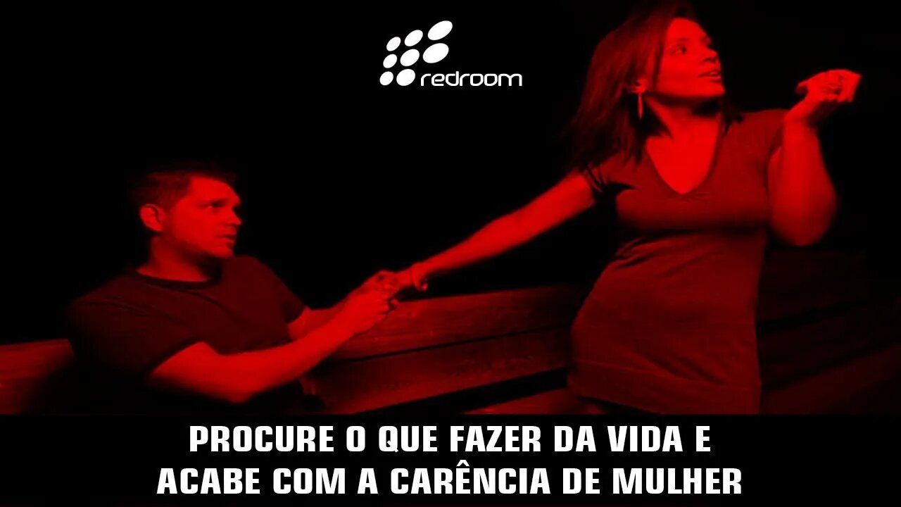 🔴 PROCURE O QUE FAZER DA VIDA E ACABE COM A CARÊNCIA DE MULHER