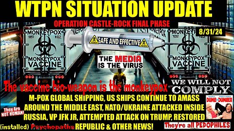 WTPN SITUATION UPDATE 8/31/24 (related info and links in description)