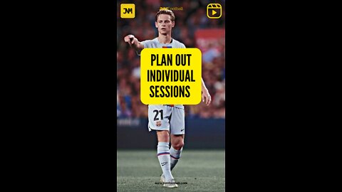 Plan out individual sessions⚽️