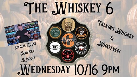 Whiskey Wisdom Live: The Whiskey Six Podcast