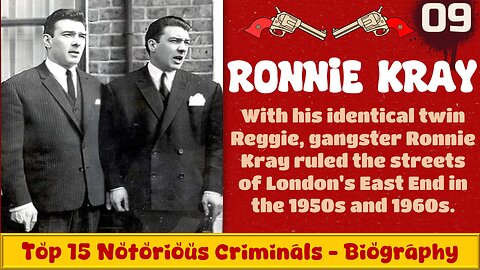 The Kray Twins: London's Notorious Gangsters