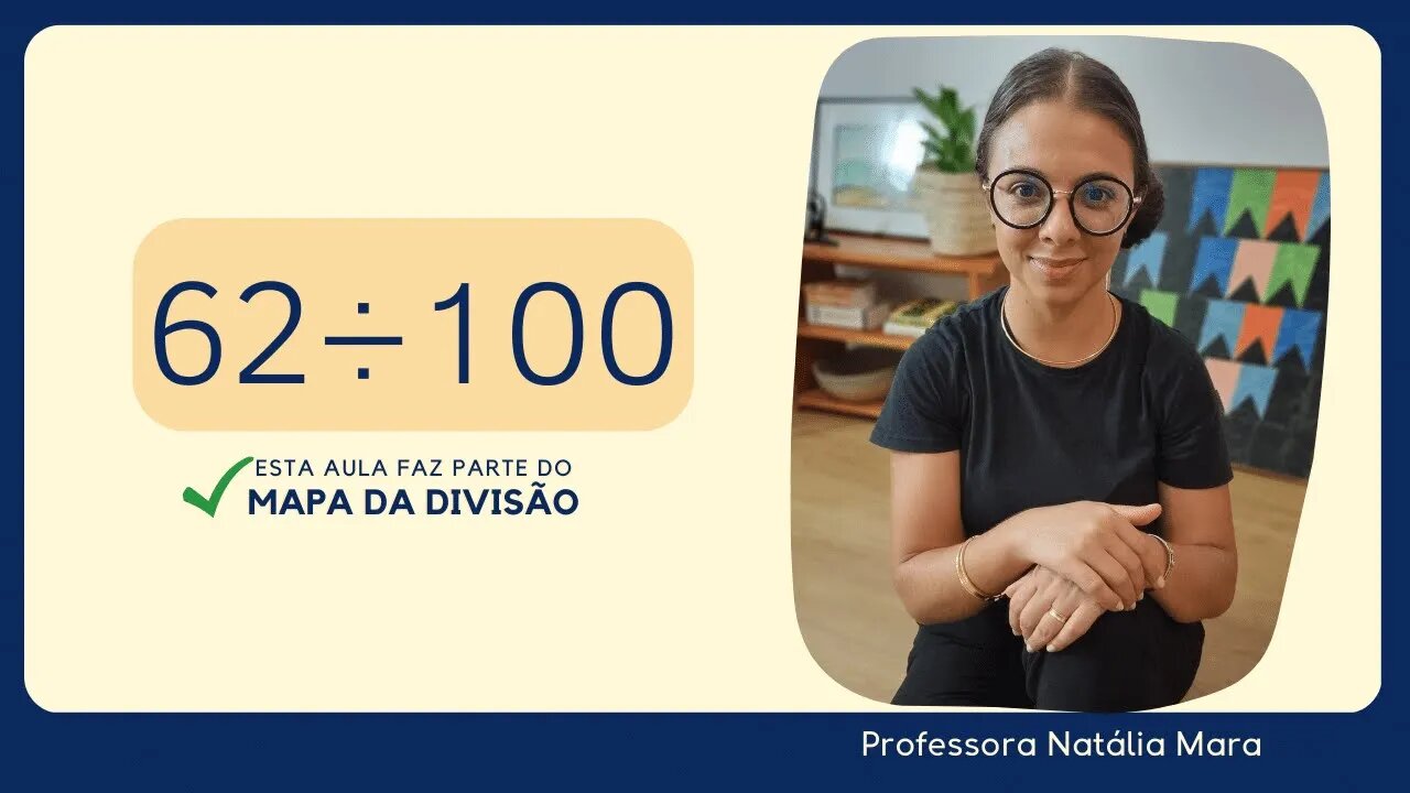 62 dividido por 100| Dividir 62 por 100 | 62/100 | 62:100 | 62÷100 | AULA PROFESSORA NATÁLIA MARA